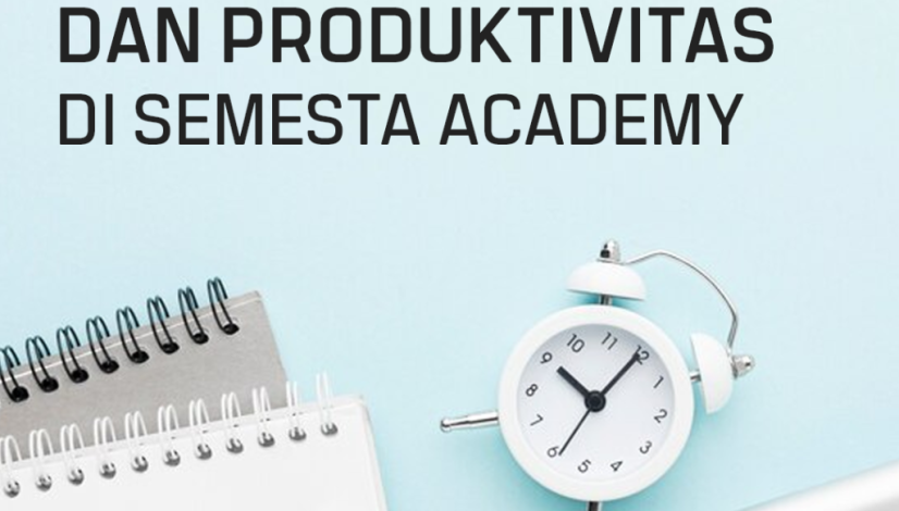 Pelatihan Manajemen Waktu dan Produktivitas di Semesta Academy
